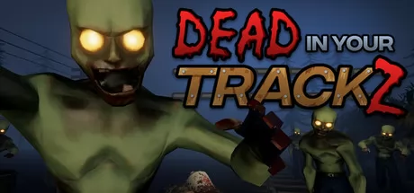 Dead In Your TrackZ游戏logo