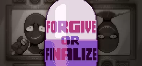 Forgive or Finalize游戏logo